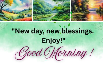 Good Morning Quotes & Wishes to brighten someone’s day!